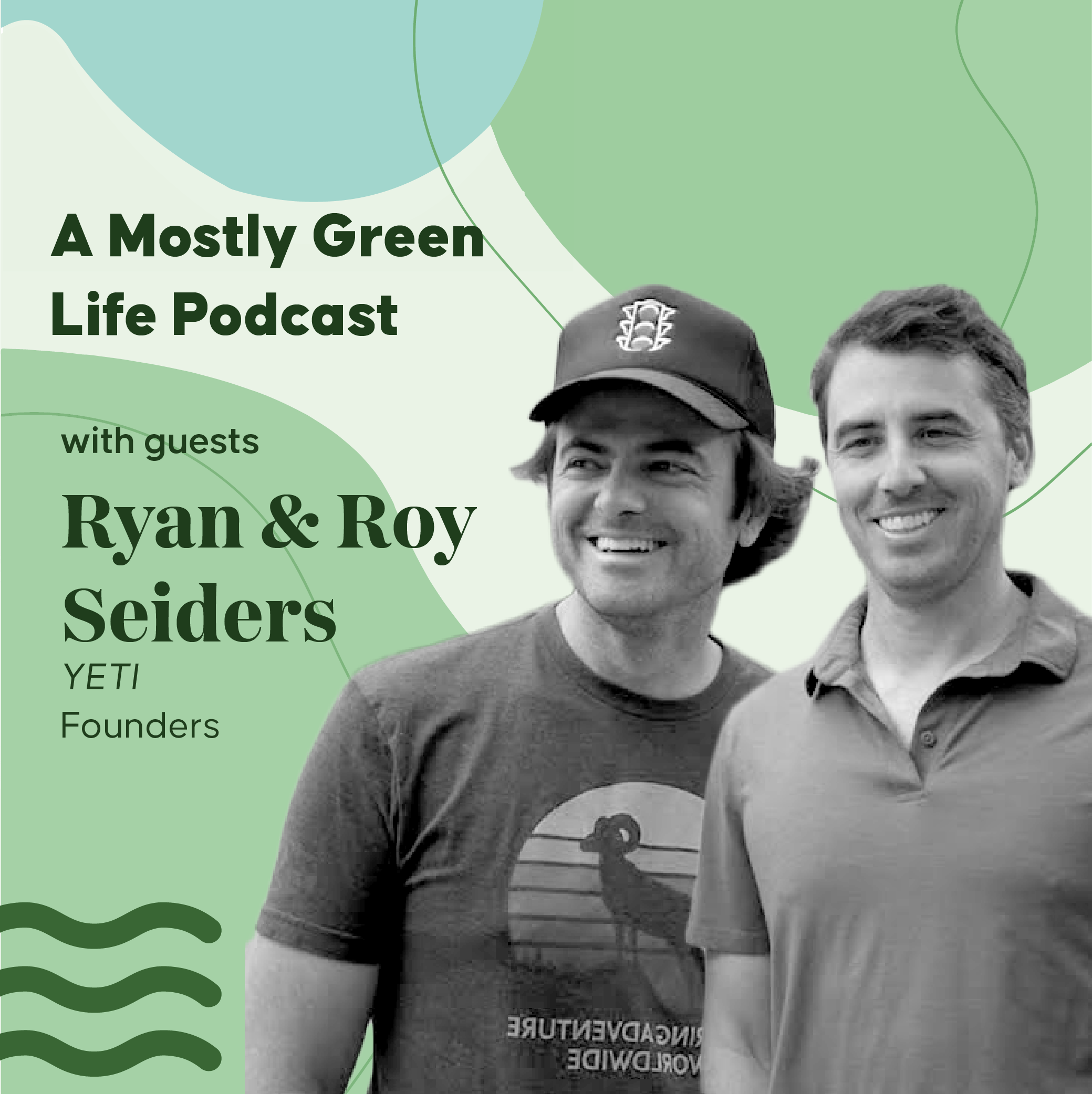 Roy and Ryan Seiders cofounders of YETI chat with MGL